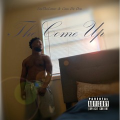 The Come Up ft Cam Da Don prod. Cam Da Don