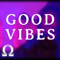 Omega - Good Vibes