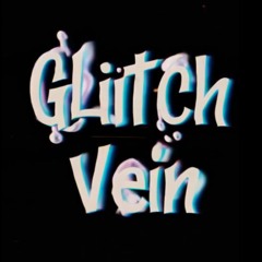 Glitch Vein