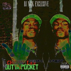 CHOW LEE - OUTTA POCKET - [DJ NICK EXCLUSIVE]