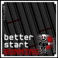 BETTER START RUNNING // [FLM Cover] //