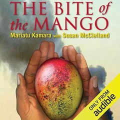 Download pdf The Bite of the Mango by  Mariatu Kamara,Jessica Almasy,Susan McClelland,Audible Studio