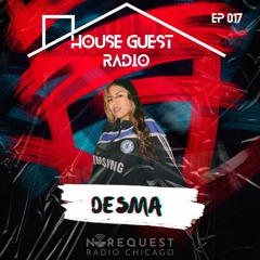 House Guest Radio 017 ft. Desma