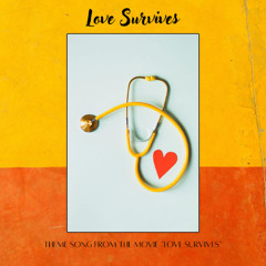 Love Survives - Roger Beckett - (Theme song from the movie "Love Survives")