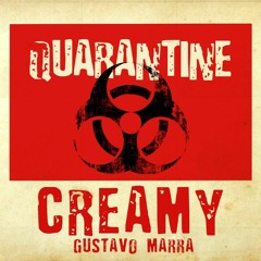 Gustavø Marra - Creamy Quarantine