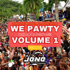 WE PAWTY VOLUME 1 (OLD SOCA PARTY MIX)