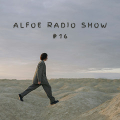 Alfoe Radio Show Part 16