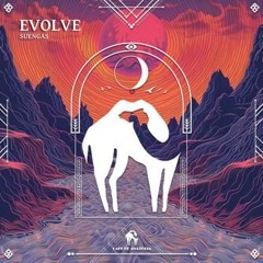SUENGAS - EVOLVE (ORIGINAL MIX )