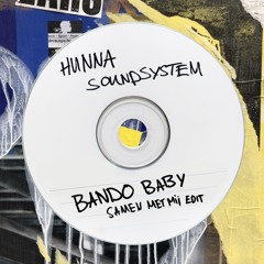 HUNNA SoundSystem - Bando Baby - (Samen Met Mij edit)