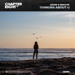 Gavss & Misoltri - Thinking About U (Chapter Eight Release) [Extended Mix]