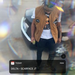Scarface Jt - " Delta "