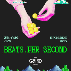 Beats.Per Second - E005 Hosted byPRODIIIIIII+QUEZ+MANEZ+SUMOFVIEW+