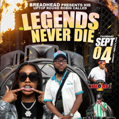 BRREADHEAD ROUND ROBIN CALLED LEGENDS  NEVER DIE PT.2