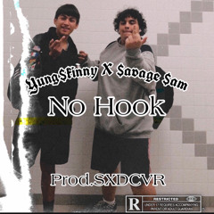 No Hook Ft.$avage $am (Prod. SXSCVR)