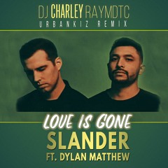SLANDER - Love Is Gone (French Urbankiz Remix)