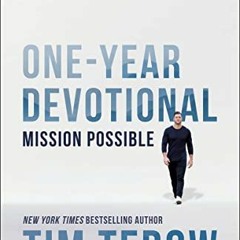 download KINDLE 💔 Mission Possible One-Year Devotional: 365 Days of Inspiration for