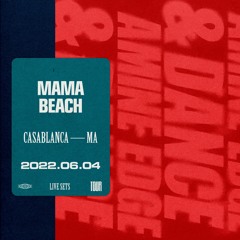 2022.06.04 - Amine Edge & DANCE @ Mama Beach, Casablanca, MA