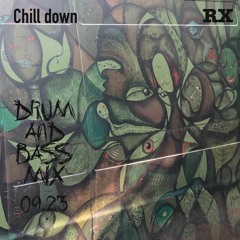 CHILL DOWN MIX SEPTEMBER 2023