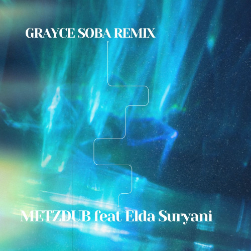 METZDUB feat Elda Suryani - PRACHODAYAT (Grayce Soba Remix)