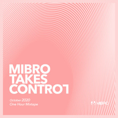 MIBRO TAKES CONTROL- OCTOBER 2020