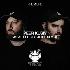 PREMIERE: Peer Kusiv - As We Roll (Far&High Remix) [Poesie Musik]