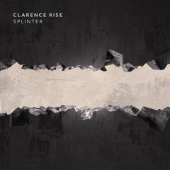 Clarence Rise - Splinter [PITCH22] [Snippets]