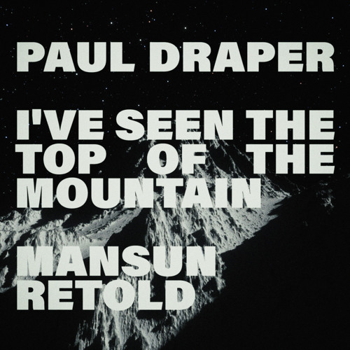 I've Seen The Top Of The Mountain (Retold)