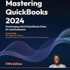 (= Mastering QuickBooks 2024 - Fifth Edition: Bookkeeping with US QuickBooks Online for small b