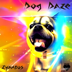 Zyantos - Dog Daze