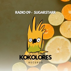 Kokolores Radio 09 🦜 Mixed by Sugarstarr 🪩
