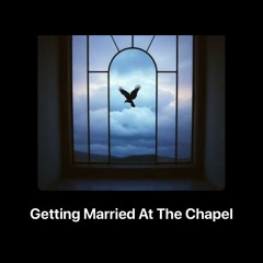 Getting_Married_At_The_Chapel ( Live At The Chapel )