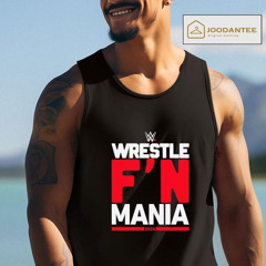 Wrestle Fn Mania 2024 Shirt
