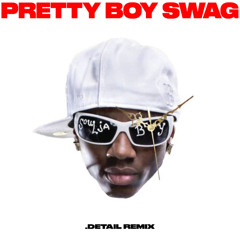 Pretty Boy Swag (.DETAIL Remix)