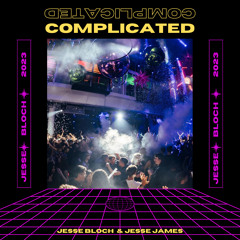 Avril Lavigne - Complicated (Jesse Bloch & Jesse James Remix)