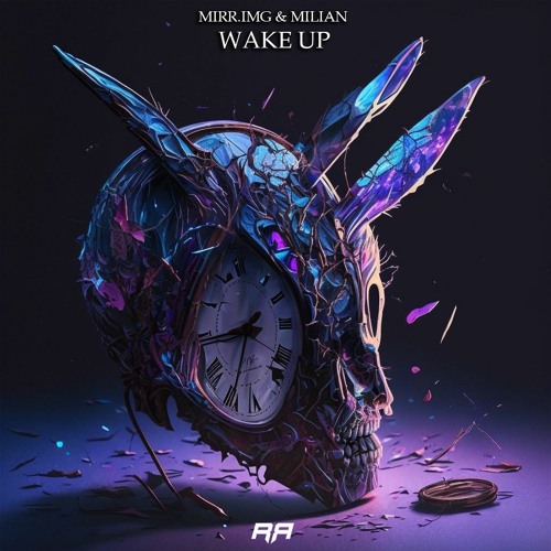 MIRR.IMG & Milian - Wake Up [Free Download]