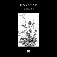 Monrroe - Ikebana EP (Continuous Mix)