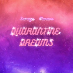 QUARANTINE DREAMS