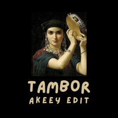 TAMBOR (AKEEY EDIT)