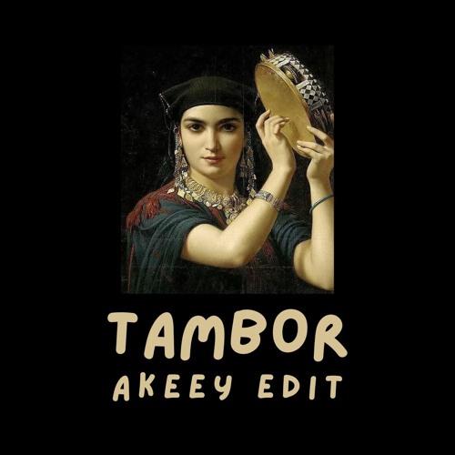 TAMBOR (AKEEY EDIT)