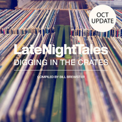 Late Night Tales: Digging In The Crates