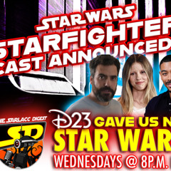 Star Wars Starfighter Official Cast Revealed! And All Disney's D23 Star Wars News!