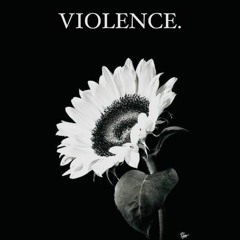 VIOLENCE.