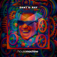 Dant's - Ray (Orginal Mix)