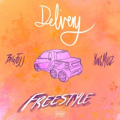 Delivery Freestyle feat. BigFujj & YvngMilez