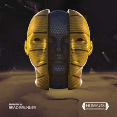 HUMAИS RADIO | EP.16 | BRAD BRUNNER
