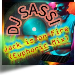 Jacks On Fire (Euphoric Mix) -   DJ Sassi & ParallelGroovers