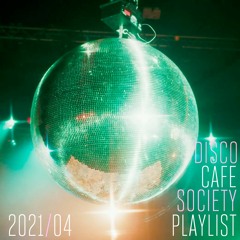 2021/04 Disco Cafe Society