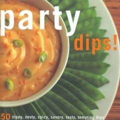 Party Dips! 50 Zippy. Zesty. Spicy. Savory. Tasty. Tempting Dips (50 Series) (English Edition) - F