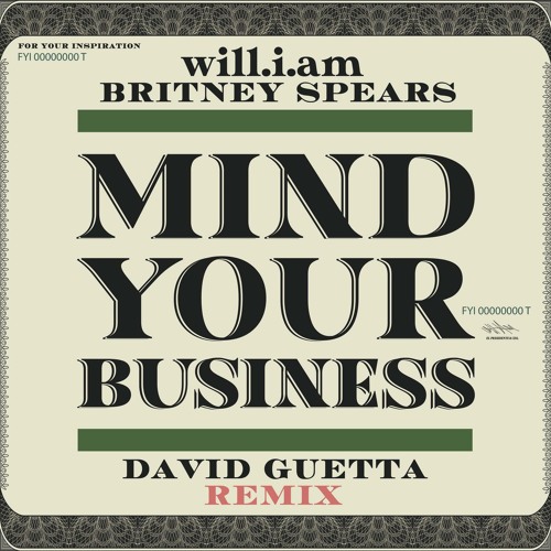 Stream MIND YOUR BUSINESS (David Guetta Remix) by will.i.am Official