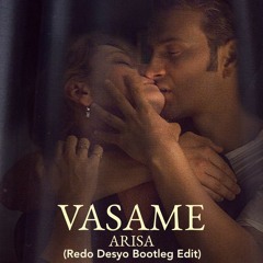 Arisa - Vasame (Redo Desyo Bootleg Edit)
